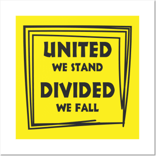 United we stand divided we fall Posters and Art